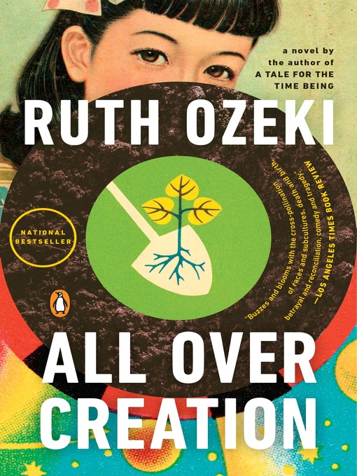 Title details for All Over Creation by Ruth Ozeki - Available